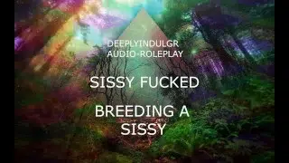 BREEDING A SISSY FEMBOY (AUDIO PORN FOR GUYS) DADDY BREEDING YOUR SISSY HOLE